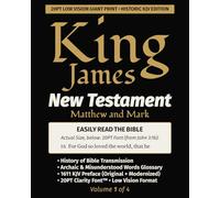 King James New Testament KJV Bible - MATTHEW and MARK (Vol 1 of 4): 20PT Ultra Giant Print • Single-Column • Verse-by-Verse (King James New Testament KJV Bible (Giant Print))