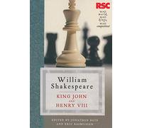 King John and Henry VIII (The RSC Shakespeare)