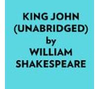 King John (Unabridged)