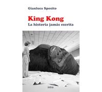King Kong: La historia jamás escrita
