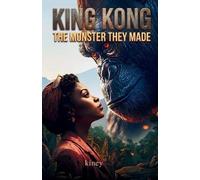 King Kong: The Monster They Made