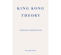 King Kong Theory