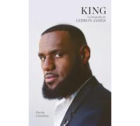 King. La biografía de Lebron James (Córner)