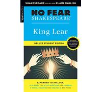 King Lear: No Fear Shakespeare Deluxe Student Edition: No Fear Shakespeare Deluxe Student Editions - Shakespeare Side-By-Side Plain English