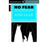 King Lear: No Fear Shakespeare Side-by-Side Plain English: Volume 6