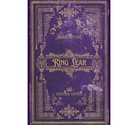 King Lear: Original Text Heritage Edition