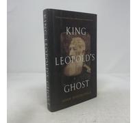 King Leopold's Ghost: The Plunder of the Congo and the Twentieth Century's First Great International Human Rights Movement