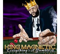 King Magnetic - Everything's A Gamble 4