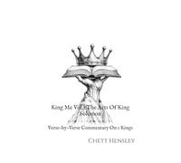 King Me Vol.1 The Acts Of King Solomon: Verse-by-Verse Commentary On 1 Kings