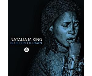 King Natalia M. - Bluezzin T'Il Dawn