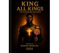KING OF ALL KINGS 1: THE BLOODLINE AWAKENS