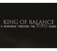 King of Balance - A Rockwalk Through Toto Years