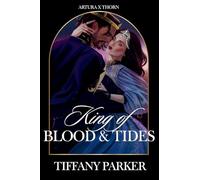 King of Blood & Tides: 3 (Artura X Thorn)