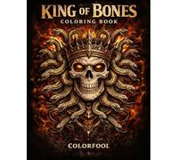 King of Bones Coloring Book: Dark Skull and Tattoo-Inspired Designs for Adults