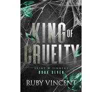 King of Cruelty: A Dark Reverse Harem Romance (Saint and Sinners)