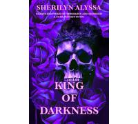 King of Darkness: Hearts Shattered By Vengeance and Obsession: A Dark Fantasy Novel (Shattered hearts)