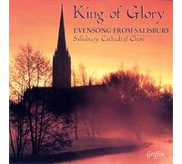 King of Glory: Evensong Salisbury Cathedral
