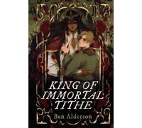 King of Immortal Tithe (Darkmourn Universe)