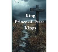 King of Kings, Prince of Peace: Journal for Reflection & Devotions (for men & women)