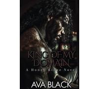 King Of My Domain: A Honey Ridge Novel: 3