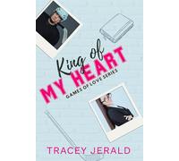 King of My Heart: A Hockey, Lovers-to-Enemies-to-Lovers, Small Town, Uncovered Romance (Games of Love)