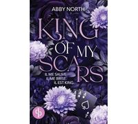 King of My Scars - Il me sauve. Il me brise. Il est King. | Une romance à suspense entre passion et danger: 1 (Kingdom)