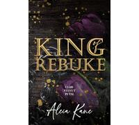 King of Rebuke: A Grumpy Sunshine Bodyguard Mafia Romance (Club Velvet Petal)