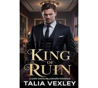 King of Ruin: A Dark Mafia Billionaire Romance