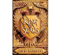 King Of Scars: Leigh Bardugo: 1