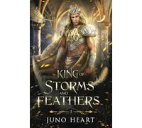 King of Storms and Feathers: Special Fae King Edition: Special Fae King Edition: A Dark Fae Fantasy Romance (Courts of the Star Fae Realms)
