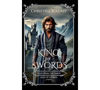 King of Swords: Saga of the Swords Book 4 (Tales from the Tarot: Volume One: Saga of the Swords)