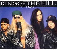 King Of The Hill - If I say [Single-CD]