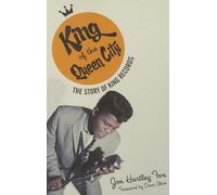 King of the Queen City: The Story of King Records (Music in American Life)