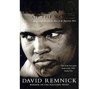 King of the World by David Remnick (1999-12-10)