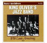 King Oliver S Jazz Band - With Louis Armstrong