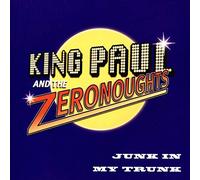 King Paul & The Zeronoughts - Junk In My Trunk