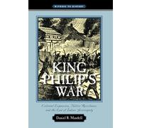 King Philip's War: Colonial Expansion, Native Resistance, and the End of Indian Sovereignty (Witness to History)