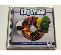 King Prawn - Surrender to the Blender