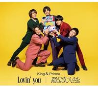 King & Prince - Lovin' You / Odoru Youni Jinsei Wo.
