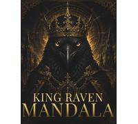 King Raven Mandala Coloring Book for Adults: 30 Majestic Raven Mandalas for Relaxation, Focus and Creative Flow (StillHaven Animal Mandalas Collection)