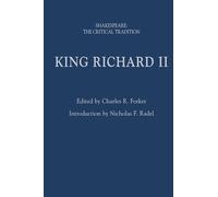 King Richard II: Shakespeare: The Critical Tradition