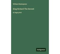 King Richard The Second: in large print