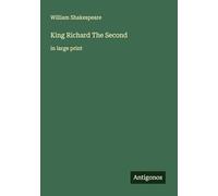 King Richard The Second: in large print