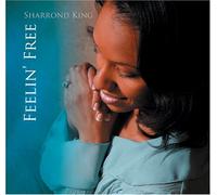 King, Sharrond - Feelin Free