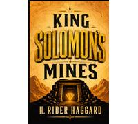 KING SOLOMON’S MINES