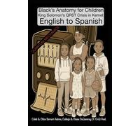 King Solomon’s QRST Crisis in Kemet: Black’s Anatomy for Children English to Spanish (Pastor Rich Temple of QRST)