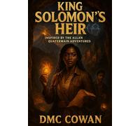 King Solomon's Heir: Inspired by the Allan Quartermain Adventures (The Treasure Diamonds)