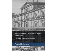 King Solomon's Temple in Myth and Ritual: The 2026 Prestonian Lecture