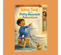 King Taaj and the Potty Mountain Adventure (King Taaj Adventures)