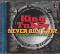 King Tubby - Never Run Away ? Dub Plate Specials